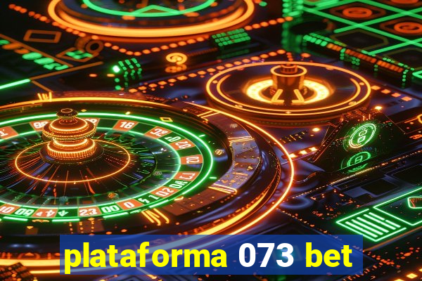 plataforma 073 bet